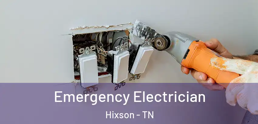 Emergency Electrician Hixson - TN