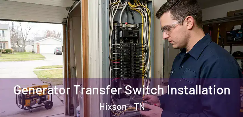 Generator Transfer Switch Installation Hixson - TN