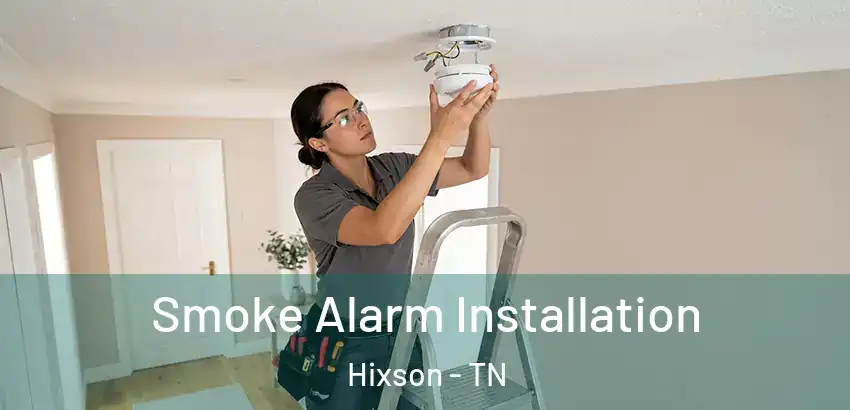 Smoke Alarm Installation Hixson - TN