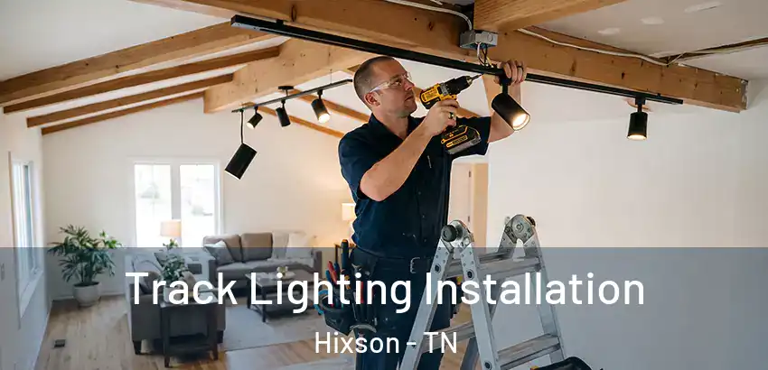 Track Lighting Installation Hixson - TN