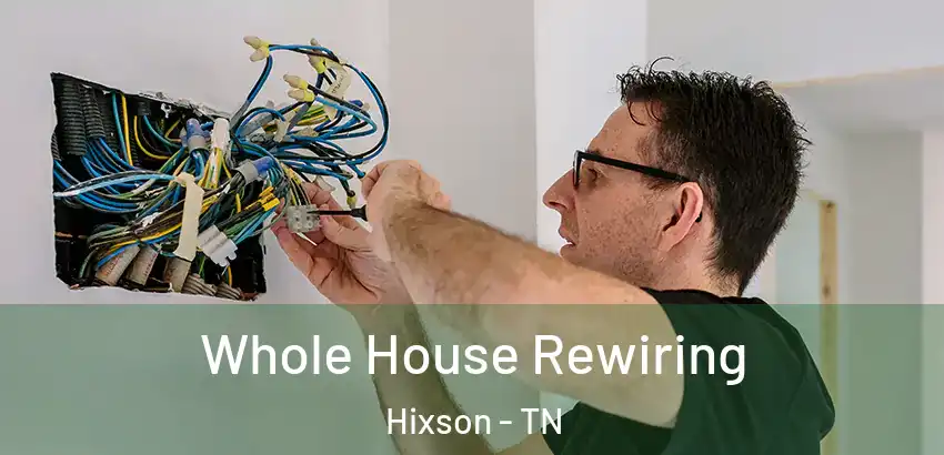Whole House Rewiring Hixson - TN